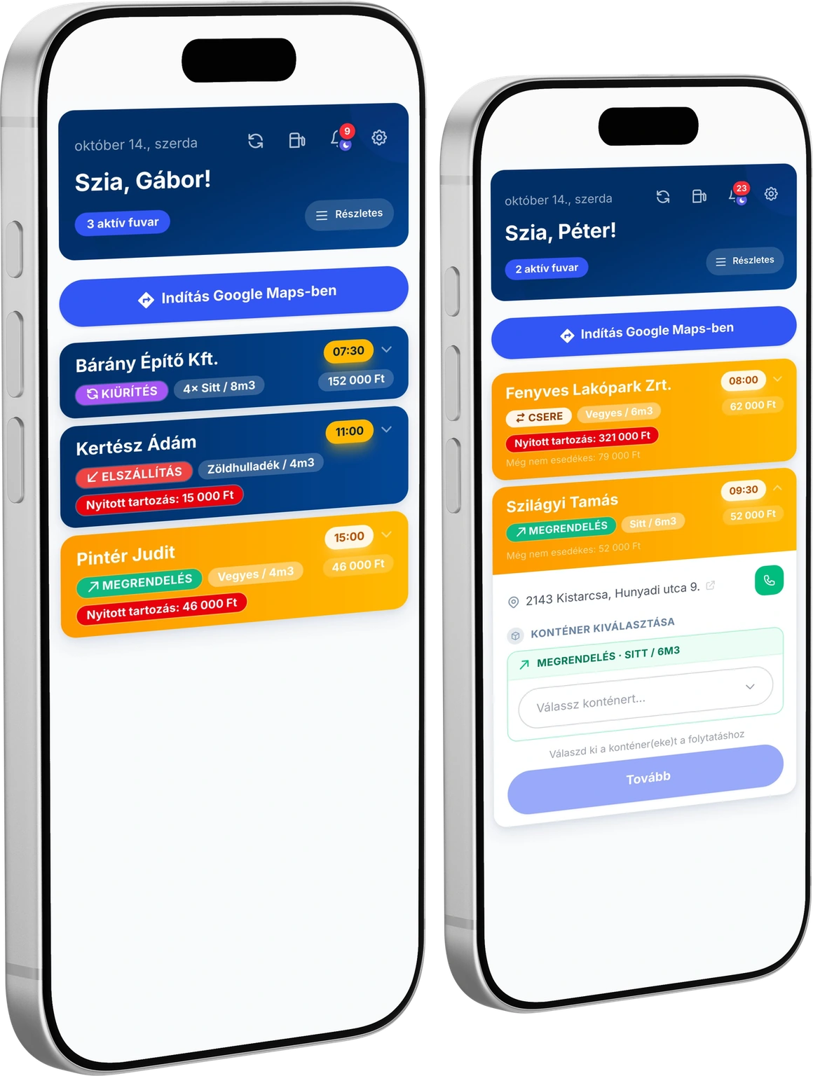 A sofőr-app két telefonon: a fuvarlista és a konténer kiválasztása.